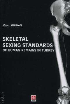 Skeletal Sexing Standards of Human Remains in Turkey Öznur Gülhan  - Kitap