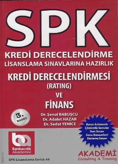 SPK Kredi Derecelendirilmesi (Rating) ve Finans Dr. Şenol Babuşcu, Dr. Adalet Hazar, Dr. Sedat Yenice  - Kitap