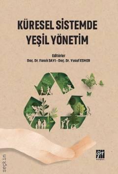 Küresel Sistemde Yeşil Yönetim Doç. Dr. Yusuf Esmer, Doç. Dr. Faruk Dayı  - Kitap