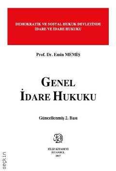 Genel İdare Hukuku Prof. Dr. Emin Memiş  - Kitap