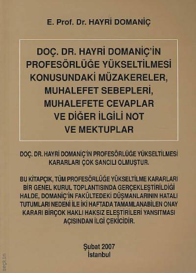 Doç. Dr. Hayri Domaniç’in Profesörlüğe Yükseltilmesi Konusundaki Müzakereler Hayri Domaniç