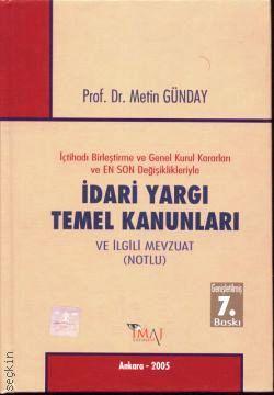 İdari Yargı Temel Kanunları (Ciltli) Prof. Dr. Metin Günday  - Kitap