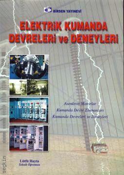 Elektrik Kumanda Devreleri ve Deneyleri Lütfü Hayta  - Kitap
