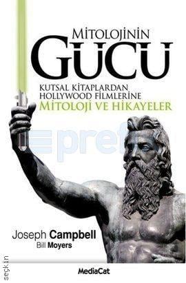 Mitolojinin Gücü (Kutsal Kitaplardan Hollywood Filmlerine Mitoloji ve Hikayeler) Joseph Campbell  - Kitap