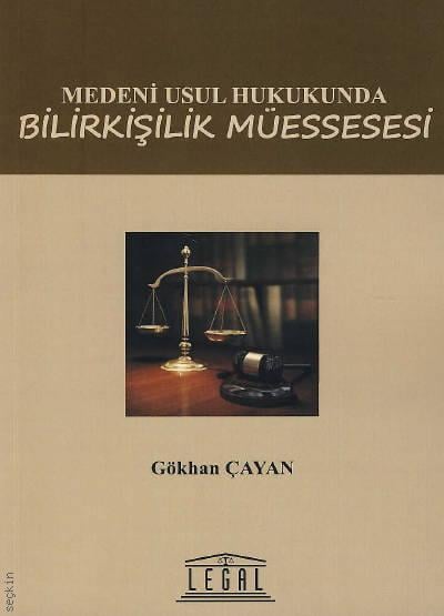 Medeni Usul Hukukunda Bilirkişilik Müessesesi Gökhan Çayan  - Kitap
