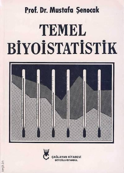 Temel Biyoistatistik Prof. Dr. Mustafa Şenocak  - Kitap