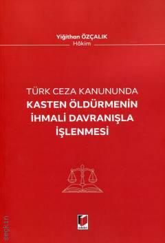 Kasten Öldürmenin İhmali Davranışla İşlenmesi Yiğithan Özçalık