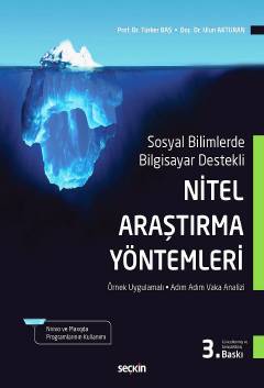 Nitel Araştırma Yöntemleri NVivo ile Nitel Veri Analizi, Örnekleme, Analiz, Yorum Prof. Dr. Türker Baş, Doç. Dr. Ulun Akturan  - Kitap