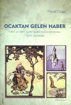 Ocaktan Gelen Haber 1887 ve 1889 Tarihli Ignâcz Künos Derlemesi Török nepmesek Meral Ozan  - Kitap