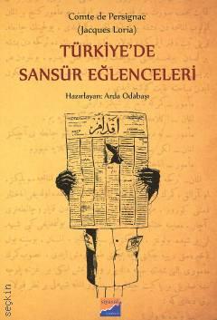 Comte De Persignac Türkiye'de Sansür Eğlenceleri Jacques Loria  - Kitap