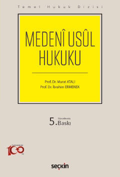 Temel Hukuk Dizisi Medenî Usûl Hukuku (THD) Prof. Dr. Murat Atalı, Prof. Dr. İbrahim Ermenek  - Kitap