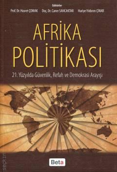 Afrika Politikası 21. Yüzyılda Güvenlik Refah ve Demokrasi Anlayışı Prof. Dr. Hasret Çomak, Doç. Dr. Caner Sancaktar, Huriye Yıldırım Çınar  - Kitap