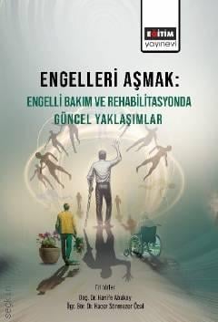 Engelleri Aşmak Hanife Abakay, Hacer Sönmezer Öcal