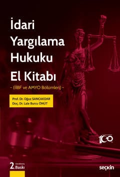 İdari Yargılama Hukuku El Kitabı (İİBF ve AMYO Bölümleri) Prof. Dr. Oğuz Sancakdar  - Kitap