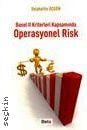 Basel – II Kriterleri Kapsamında Operasyonel Risk Selahattin Üçgün  - Kitap