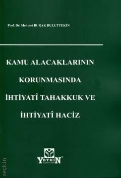 Kamu Alacaklarının Korunmasında İhtiyatî Tahakkuk ve İhtiyatî Haciz