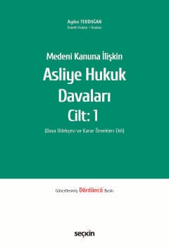 Medeni Kanuna İlişkin Asliye Hukuk Davaları C:1 (Dava Dilekçesi ve Karar Örnekleri Ekli) Aydın Tekdoğan  - Kitap
