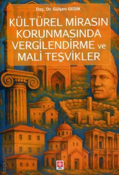 Kültürel Mirasın Korunmasında Vergilendirme ve Mali Teşvikler