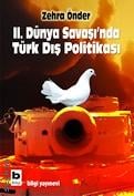 II. Dünya Savaşı'nda Türk Dış Politikası Zehra Önder  - Kitap