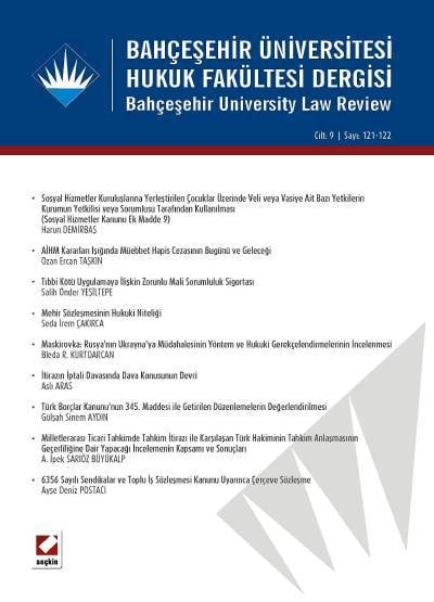 Bahçeşehir Üniversitesi Hukuk Fakültesi Dergisi Cilt:9 – Sayı:121 – 122 Eylül – Ekim 2014 Ceren Zeynep Pirim
