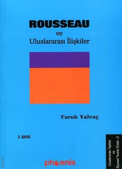Rousseau ve Uluslararası İlişkiler Faruk Yalvaç  - Kitap