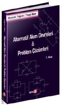 Alternatif Akım Devreleri & Problem Çözümleri Mustafa Yağımlı, Feyzi Akar  - Kitap