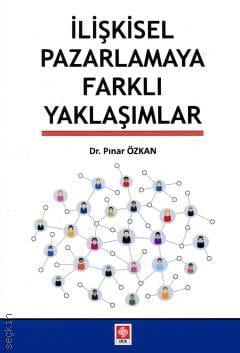 İlişkisel Pazarlamaya Farklı Yaklaşımlar Pınar Özkan  - Kitap
