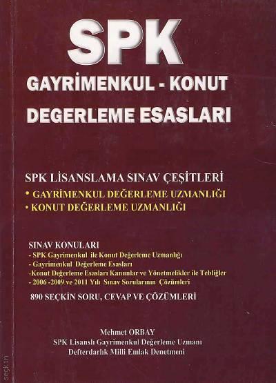 SPK Gayrimenkul – Konut Değerleme Esasları Mehmet Orbay