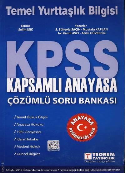 KPSS Kapsamlı Anayasa Çözümlü Soru Bankası (Temel Yurttaşlık Bilgisi) Selim Işık  - Kitap