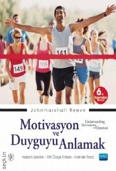 Motivasyon ve Duyguyu Anlamak Johnmarshall Reeve  - Kitap