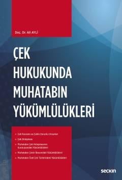 Çek Hukukunda Muhatabın Yükümlülükleri Doç. Dr. Ali Ayli  - Kitap