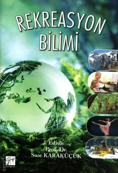 Rekreasyon Bilimi Prof. Dr. Suat Karaküçük  - Kitap
