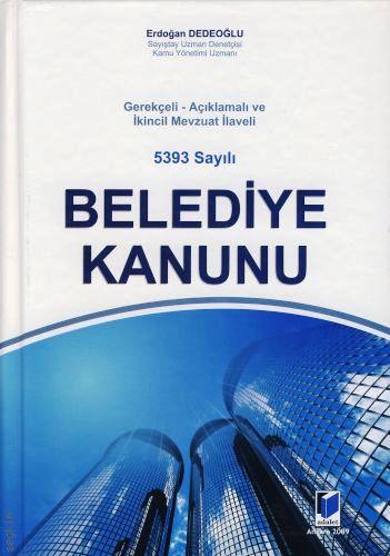5393 Sayılı Belediye Kanunu Erdoğan Dedeoğlu  - Kitap