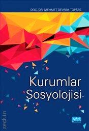 Kurumlar Sosyolojisi Doç. Dr. Mehmet Devrim Topses  - Kitap