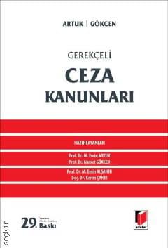 Gerekçeli Ceza Kanunları Prof. Dr. Mehmet Emin Artuk, Prof. Dr. Ahmet Gökcen, Prof. Dr. M. Emin Alşahin, Doç. Dr. Kerim Çakır  - Kitap