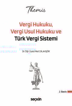 THEMIS – Vergi Hukuku, Vergi Usul Hukuku ve Türk Vergi Sistemi Konu Kitabı