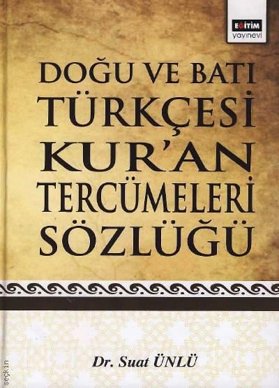 Doğu ve Batı Türkçesi, Kur'an Tercümeleri Sözlüğü Suat Ünlü
