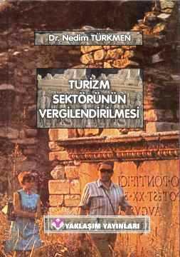 Turizm Sektörünün Vergilendirilmesi Nedim Türkmen  - Kitap
