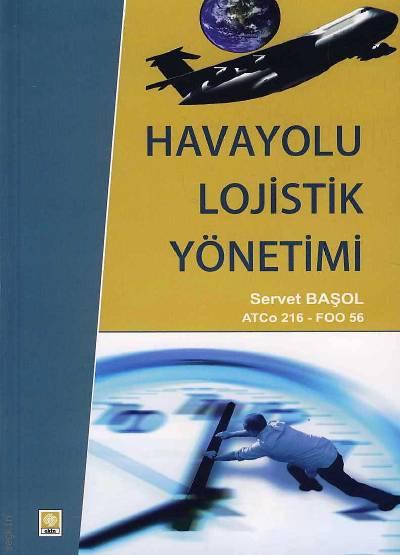 Havayolu Lojistik Yönetimi Servet Başol  - Kitap