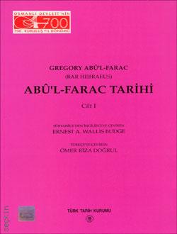 Abü'l Farac Tarihi Cilt:1 Ömer Riza Doğrul  - Kitap