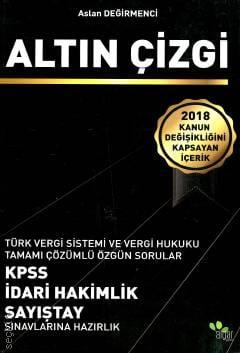 Altın Çizgi  Türk Vergi Sistemi ve Vergi Hukuku Tamamı Çözümlü Özgün Sorular Aslan Değirmenci  - Kitap