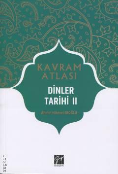 Kavram Atlası – Dinler Tarihi – 2 Ahmet Hikmet Eroğlu  - Kitap