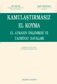 Kamulaştırmasız El Koyma Elatmanın Önlenmesi ve Tazminat Davaları Ali Arcak, Edip Doğrusöz  - Kitap