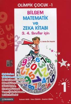Olimpik Çocuk – 1 Matematik Yarışmalarına Hazırlık (3. 4. Sınıflar İçin) Kurbani Kaya, İbrahim Erkol, İrfan Özkaya  - Kitap