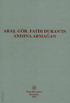 Araş. Gör. Fatih Duran'ın Anısına Armağan