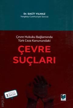 Çevre Hukuku Bağlamında Türk Ceza Kanunundaki  Çevre Suçları Dr. Sacit Yılmaz  - Kitap