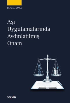 Aşı Uygulamalarında Aydınlatılmış Onam Dr. Yavuz Yayla  - Kitap
