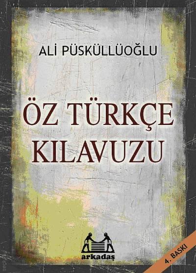 Öz Türkçe Kılavuzu Ali Püsküllüoğlu  - Kitap