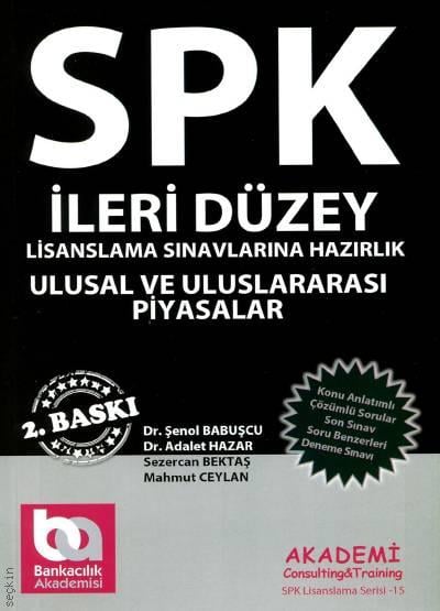 SPK İleri Düzey, Ulusal ve Uluslararası Piyasalar Dr. Şenol Babuşcu, Dr. Adalet Hazar  - Kitap