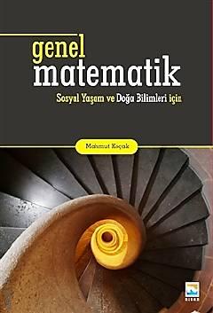 Genel Matematik Sosyal Yaşam ve Doğa Bilimleri İçin Mahmut Koçak  - Kitap